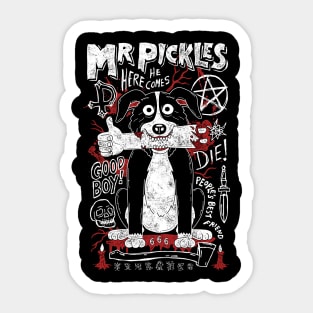 Mr. Pickles Sticker